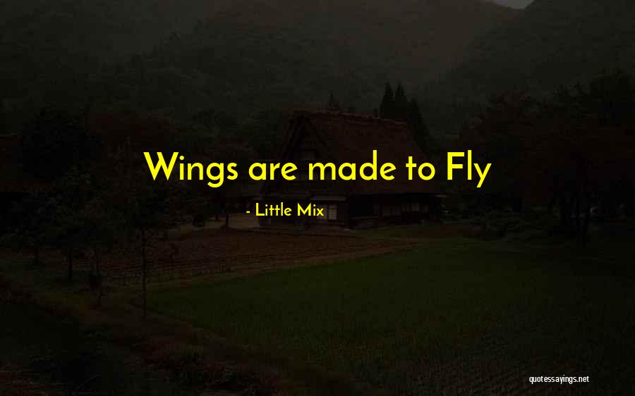 Little Mix Wings Quotes By Little Mix