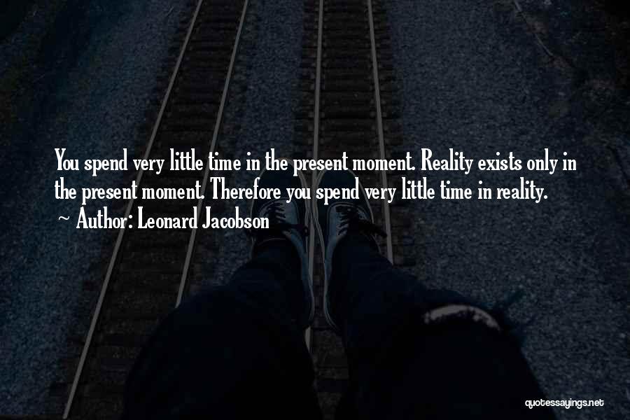 Little Moments Quotes By Leonard Jacobson