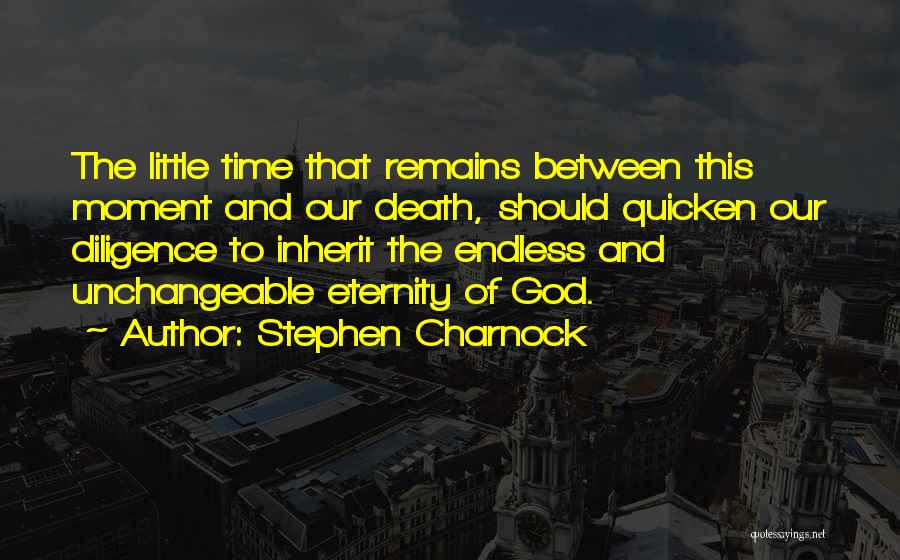 Little Moments Quotes By Stephen Charnock