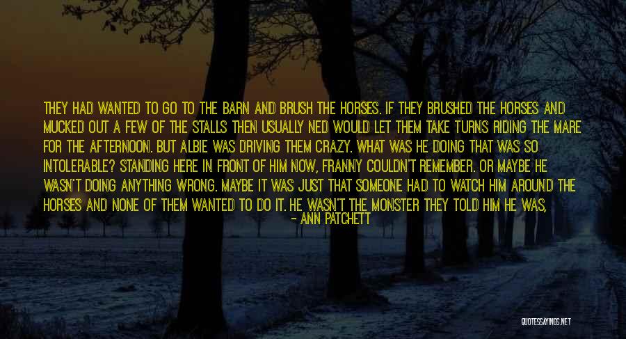 Little Monster Quotes By Ann Patchett Little Monster Quotes By Ann Patchett