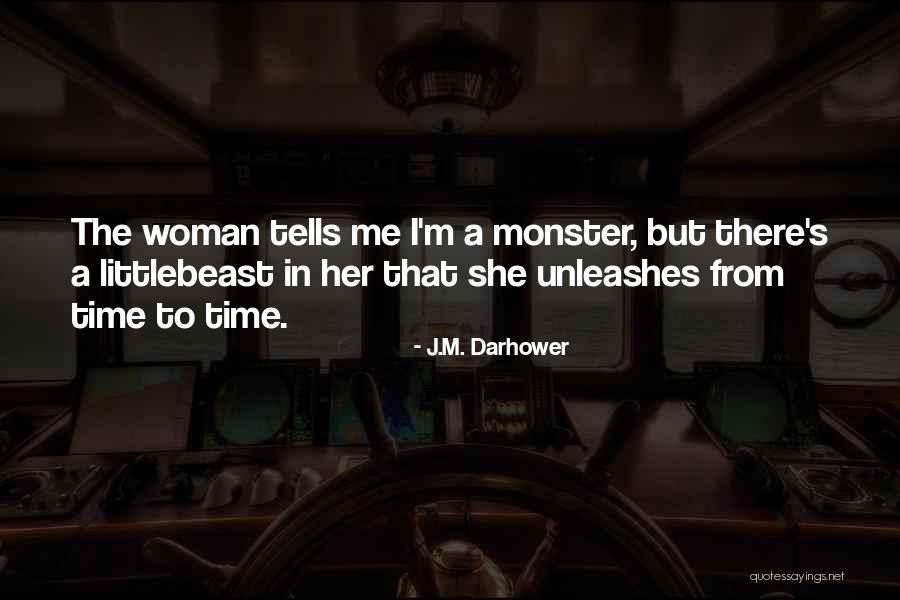 Little Monster Quotes By J.M. Darhower Little Monster Quotes By J.M. Darhower