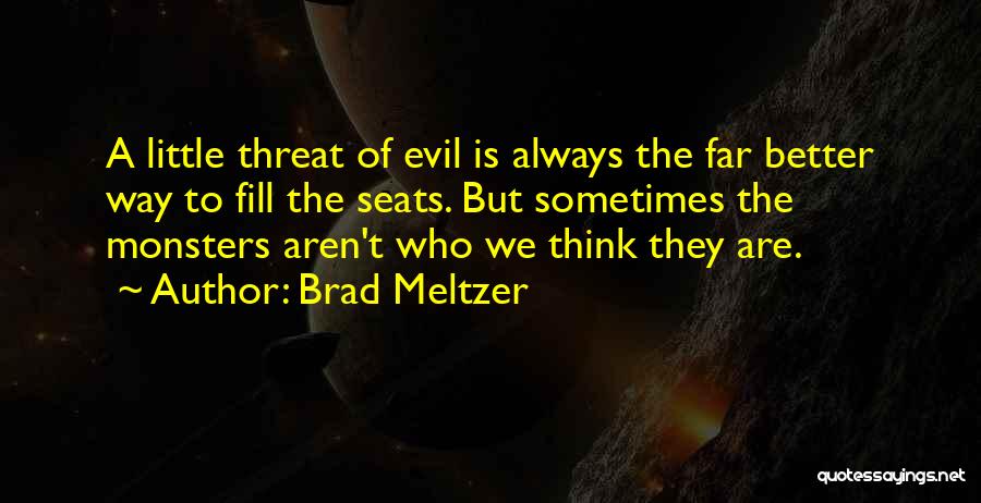 Little Monsters Quotes By Brad Meltzer