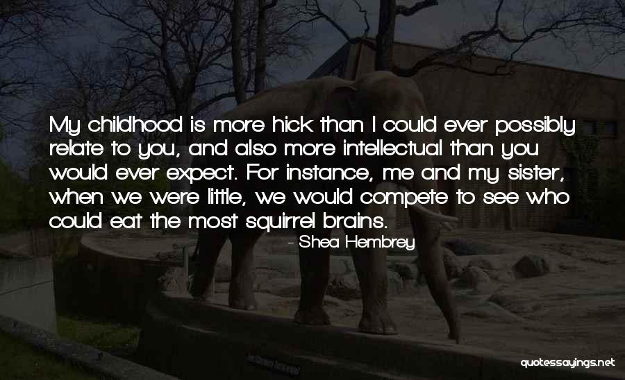 Little More Quotes By Shea Hembrey Little More Quotes By Shea Hembrey
