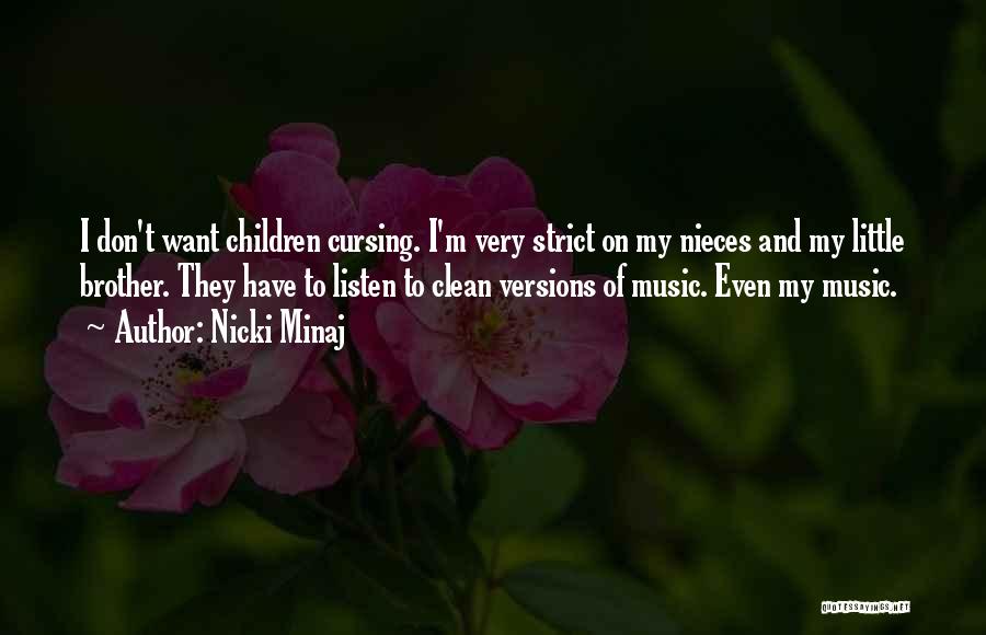 Little Nieces Quotes By Nicki Minaj