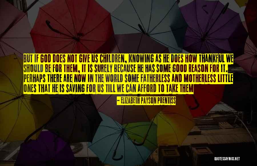Little Ones Quotes By Elizabeth Payson Prentiss Little Ones Quotes By Elizabeth Payson Prentiss