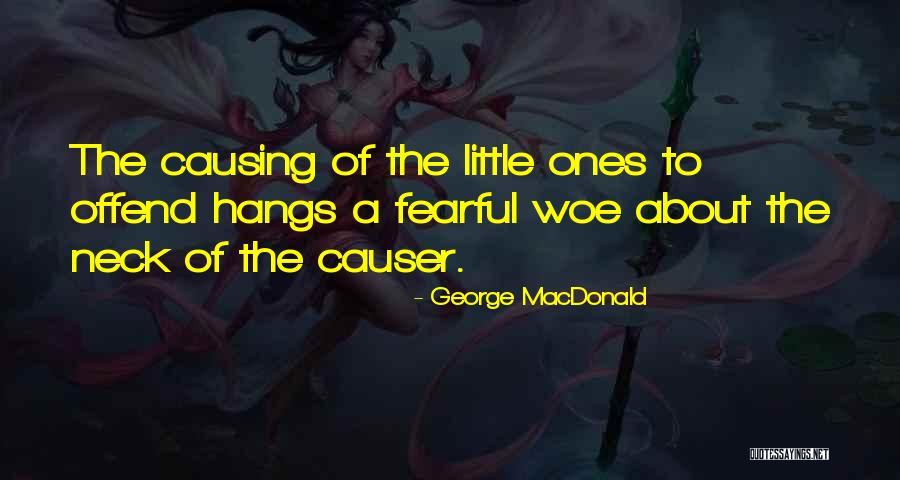 Little Ones Quotes By George MacDonald Little Ones Quotes By George MacDonald