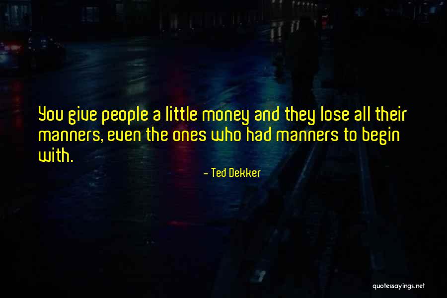 Little Ones Quotes By Ted Dekker Little Ones Quotes By Ted Dekker