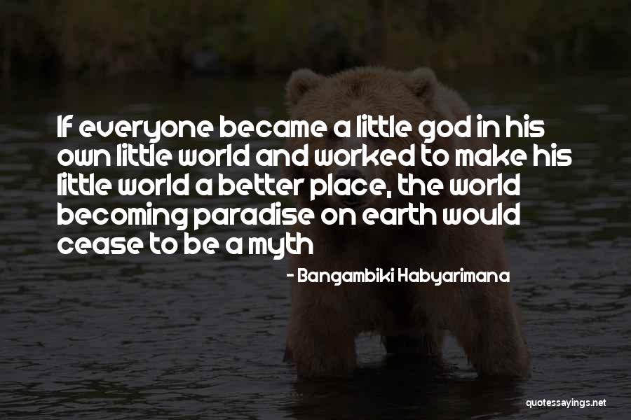 Little Paradise Quotes By Bangambiki Habyarimana Little Paradise Quotes By Bangambiki Habyarimana