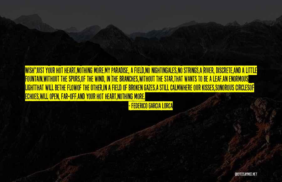 Little Paradise Quotes By Federico Garcia Lorca Little Paradise Quotes By Federico Garcia Lorca