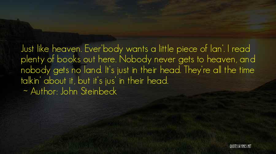 Little Piece Of Heaven Quotes By John Steinbeck