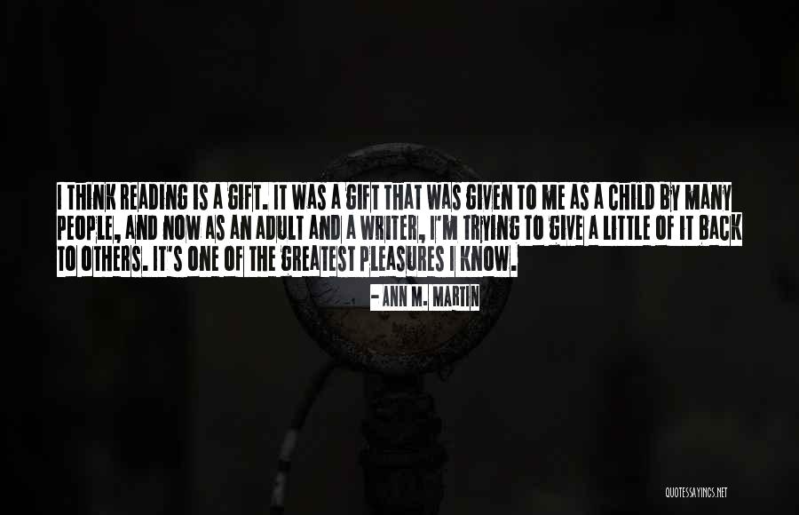 Little Pleasures Quotes By Ann M. Martin Little Pleasures Quotes By Ann M. Martin