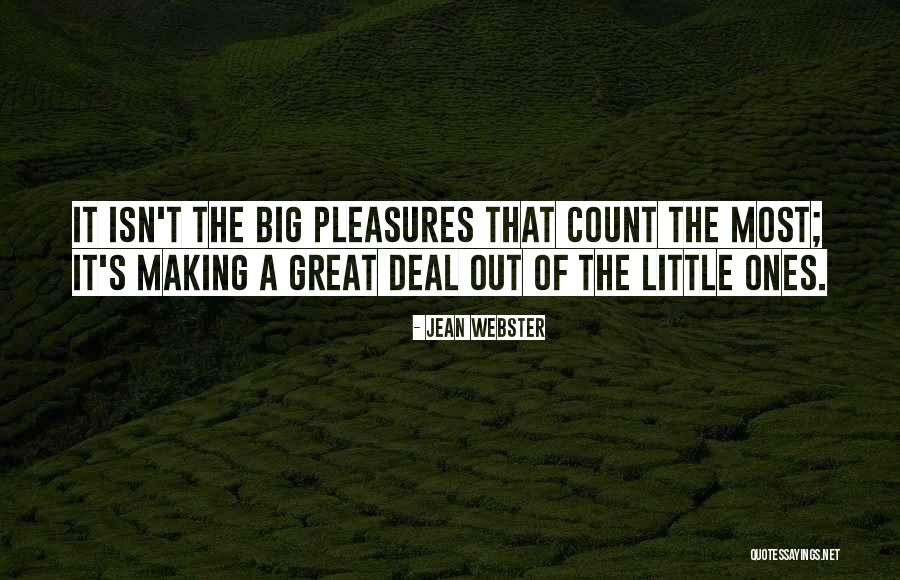 Little Pleasures Quotes By Jean Webster Little Pleasures Quotes By Jean Webster