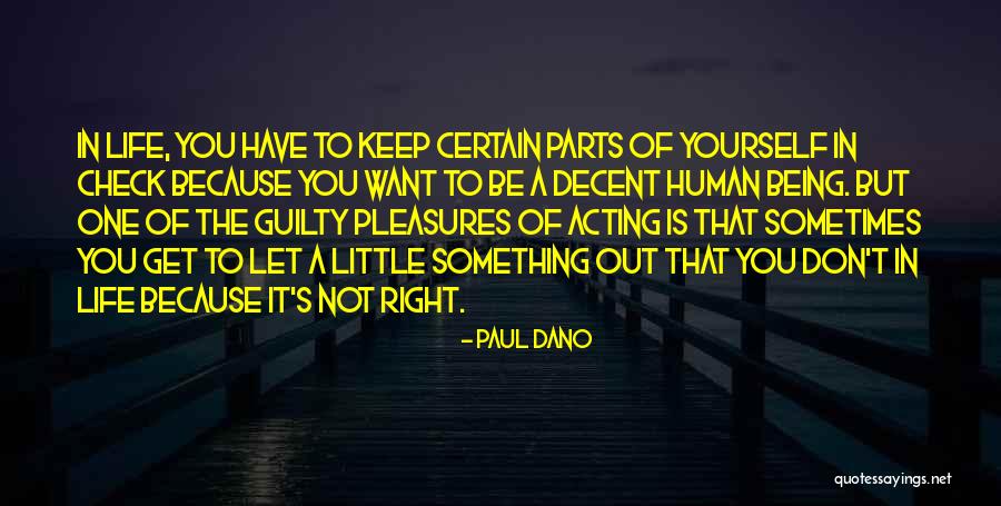 Little Pleasures Quotes By Paul Dano Little Pleasures Quotes By Paul Dano