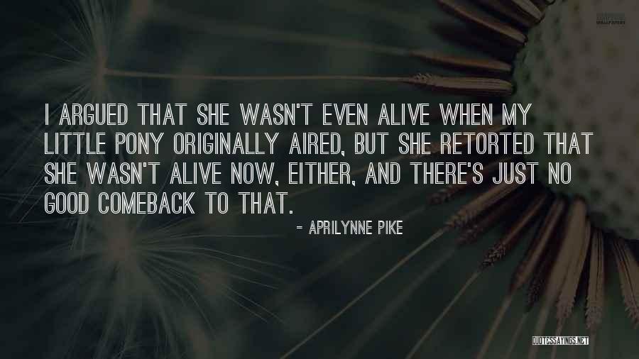 Little Pony Quotes By Aprilynne Pike Little Pony Quotes By Aprilynne Pike
