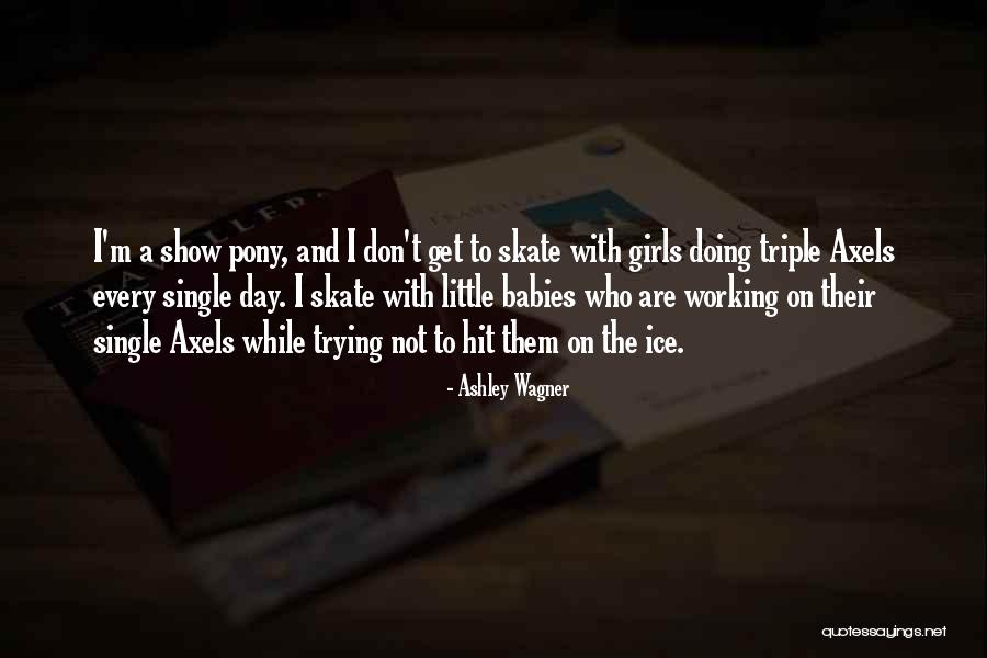 Little Pony Quotes By Ashley Wagner Little Pony Quotes By Ashley Wagner