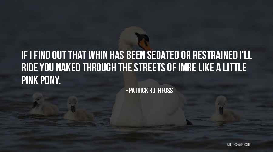 Little Pony Quotes By Patrick Rothfuss Little Pony Quotes By Patrick Rothfuss