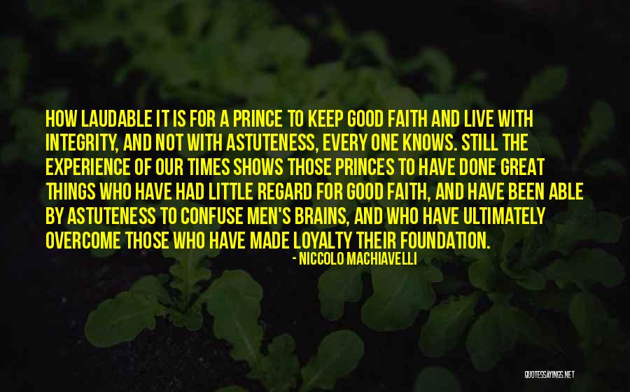 Little Princes Quotes By Niccolo Machiavelli Little Princes Quotes By Niccolo Machiavelli
