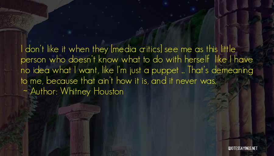 Little Puppet Quotes By Whitney Houston