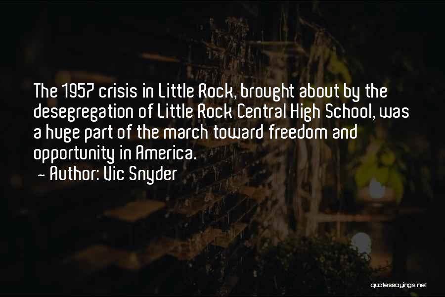 Little Rock Desegregation Quotes By Vic Snyder