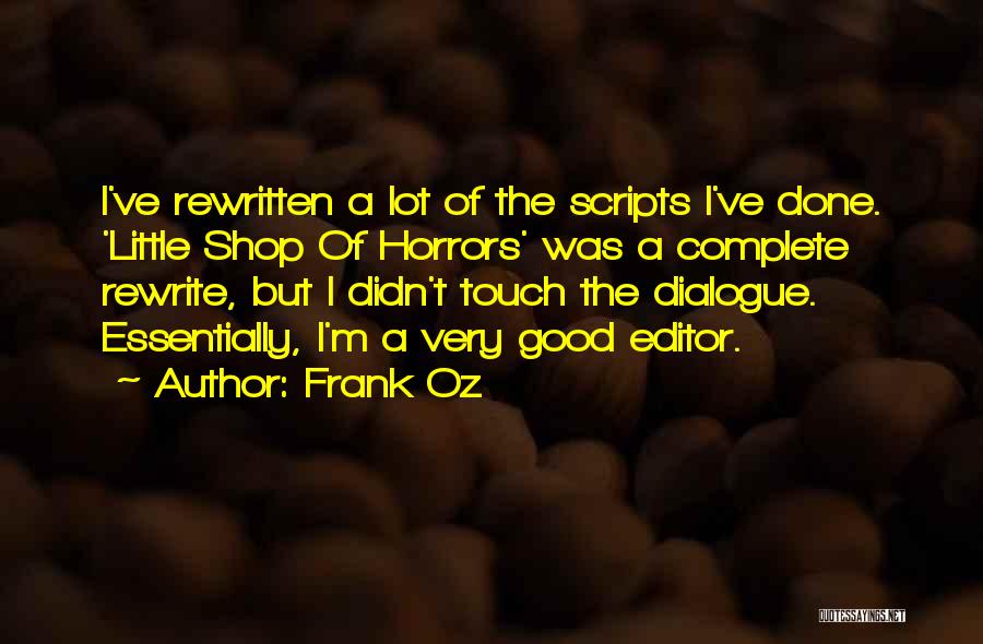 Little Shop Horrors Quotes By Frank Oz