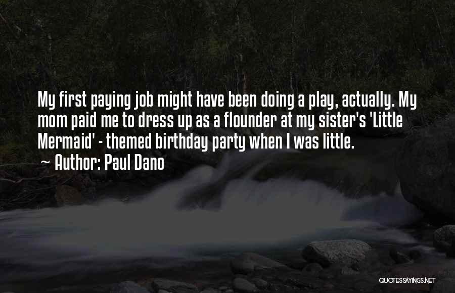 Little Sister Birthday Quotes By Paul Dano