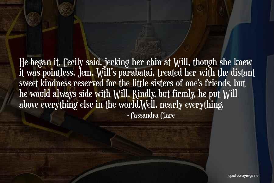 Little Sisters Quotes By Cassandra Clare