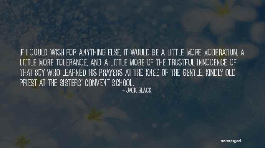 Little Sisters Quotes By Jack Black