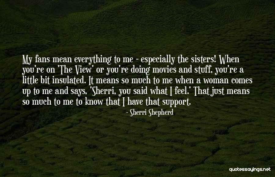 Little Sisters Quotes By Sherri Shepherd