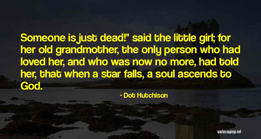 Little Star Quotes By Dot Hutchison Little Star Quotes By Dot Hutchison