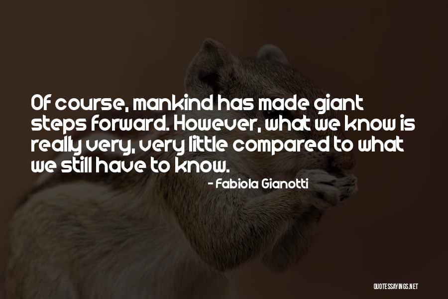 Little Steps Quotes By Fabiola Gianotti Little Steps Quotes By Fabiola Gianotti