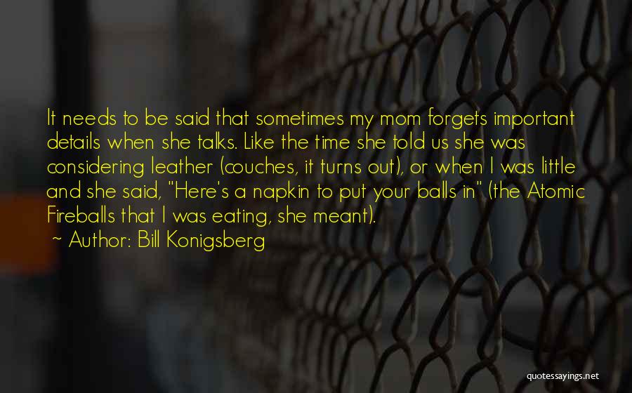 Little Talks Quotes By Bill Konigsberg