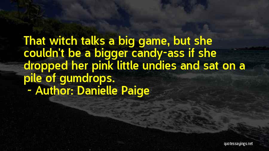 Little Talks Quotes By Danielle Paige