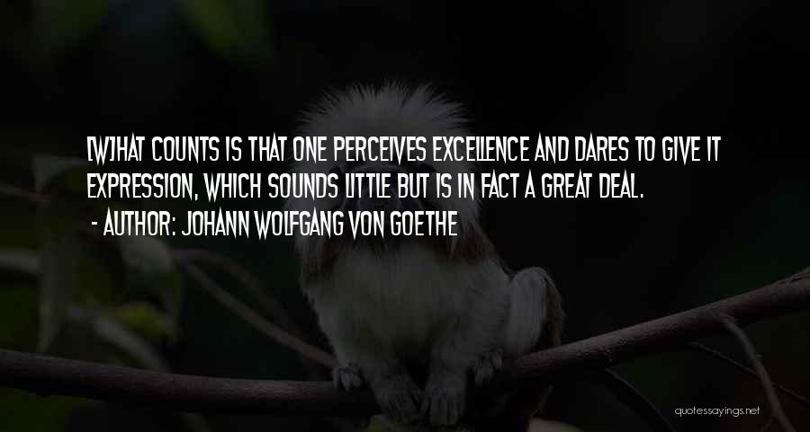 Little Thing That Counts Quotes By Johann Wolfgang Von Goethe