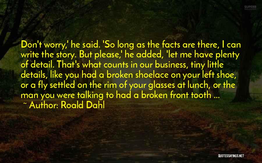 Little Thing That Counts Quotes By Roald Dahl