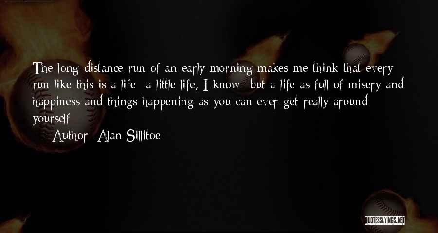 Little Things And Happiness Quotes By Alan Sillitoe