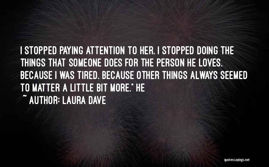 Little Things He Does Quotes By Laura Dave