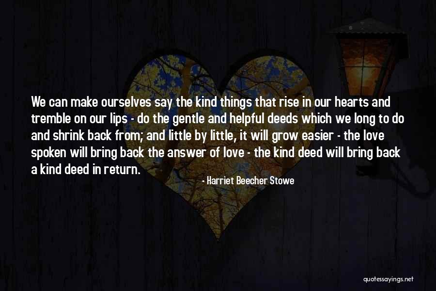 Little Things In Love Quotes By Harriet Beecher Stowe