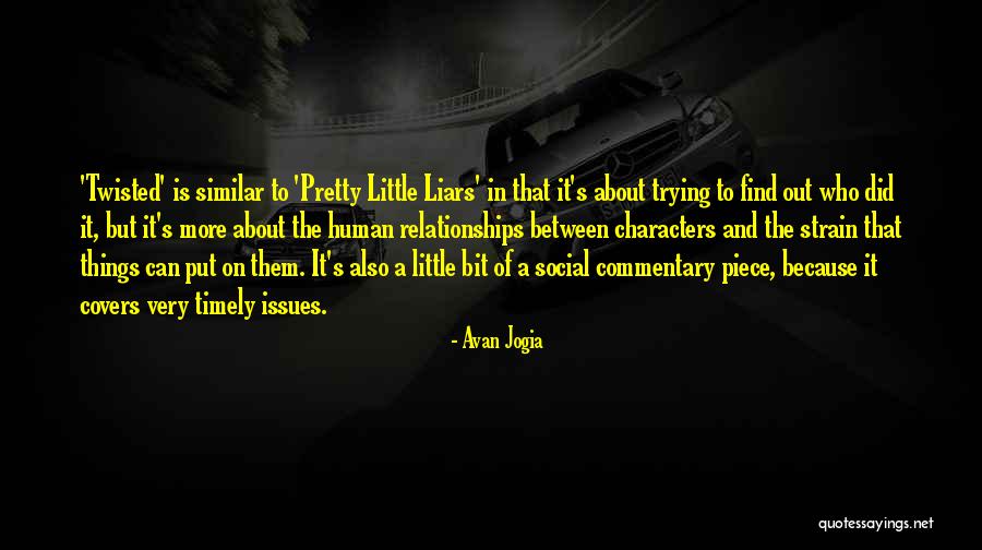 Little Things In Relationships Quotes By Avan Jogia Little Things In Relationships Quotes By Avan Jogia