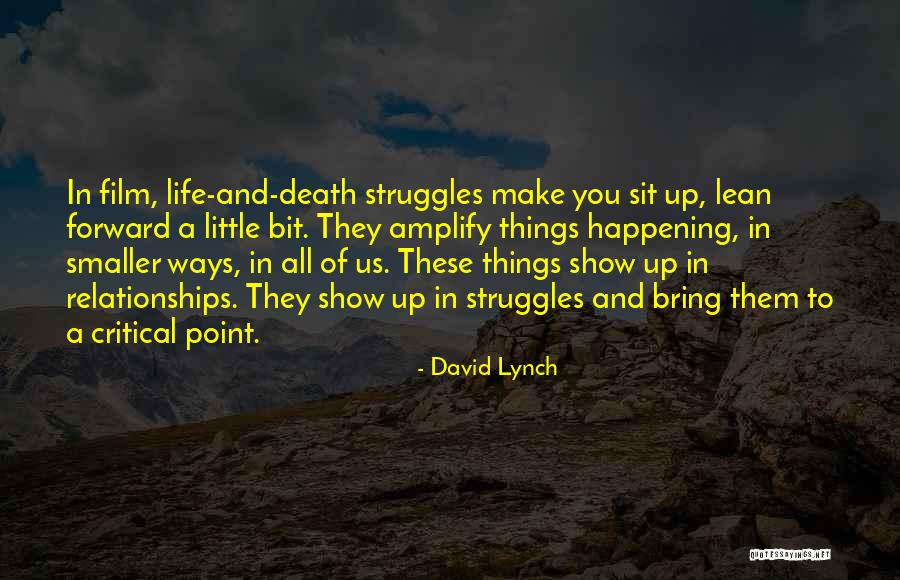 Little Things In Relationships Quotes By David Lynch Little Things In Relationships Quotes By David Lynch