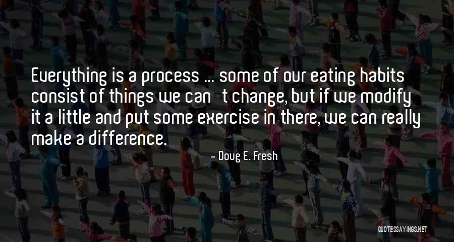 Little Things Make A Difference Quotes By Doug E. Fresh Little Things Make A Difference Quotes By Doug E. Fresh