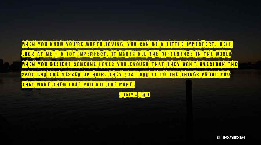 Little Things Make A Difference Quotes By Joey W. Hill Little Things Make A Difference Quotes By Joey W. Hill
