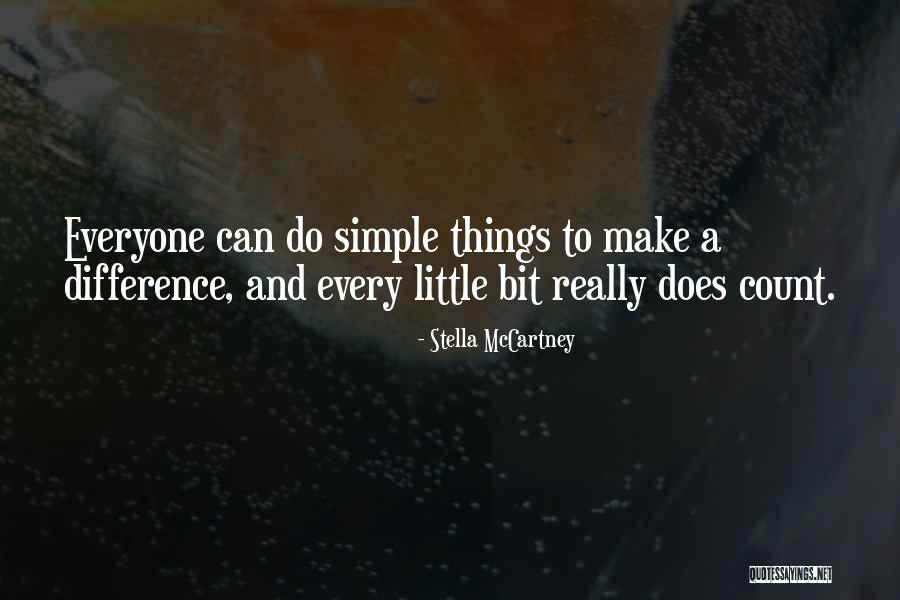 Little Things Make A Difference Quotes By Stella McCartney Little Things Make A Difference Quotes By Stella McCartney