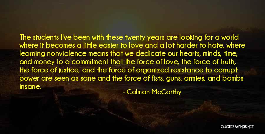 Little Things Mean A Lot Quotes By Colman McCarthy Little Things Mean A Lot Quotes By Colman McCarthy