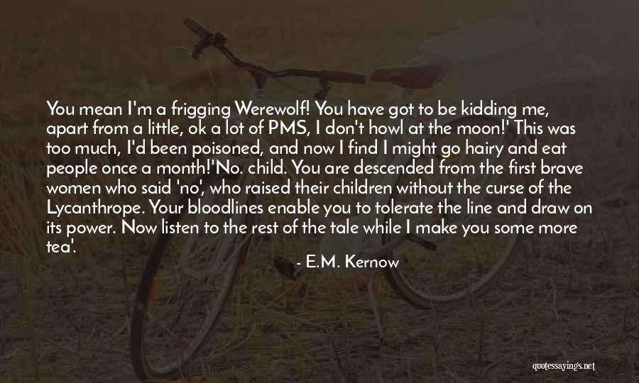 Little Things Mean A Lot Quotes By E.M. Kernow Little Things Mean A Lot Quotes By E.M. Kernow