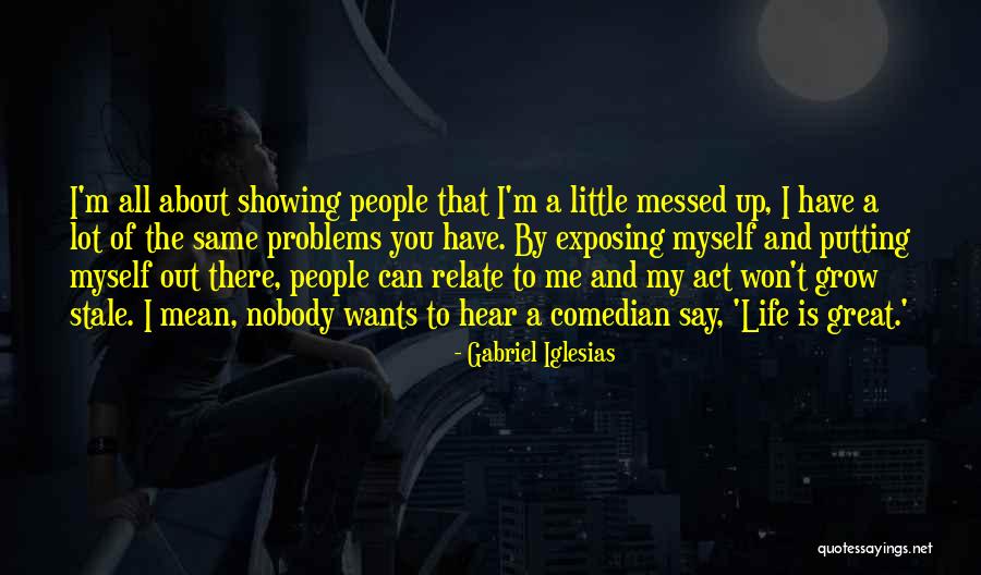 Little Things Mean A Lot Quotes By Gabriel Iglesias Little Things Mean A Lot Quotes By Gabriel Iglesias