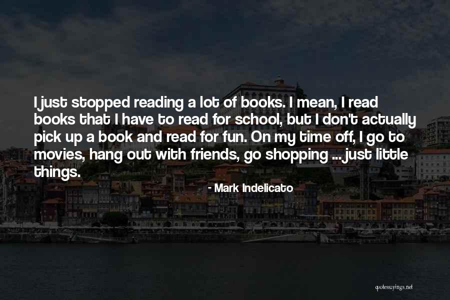 Little Things Mean A Lot Quotes By Mark Indelicato Little Things Mean A Lot Quotes By Mark Indelicato