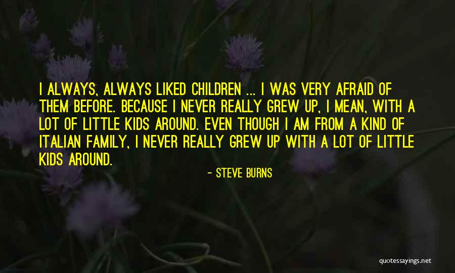 Little Things Mean A Lot Quotes By Steve Burns Little Things Mean A Lot Quotes By Steve Burns