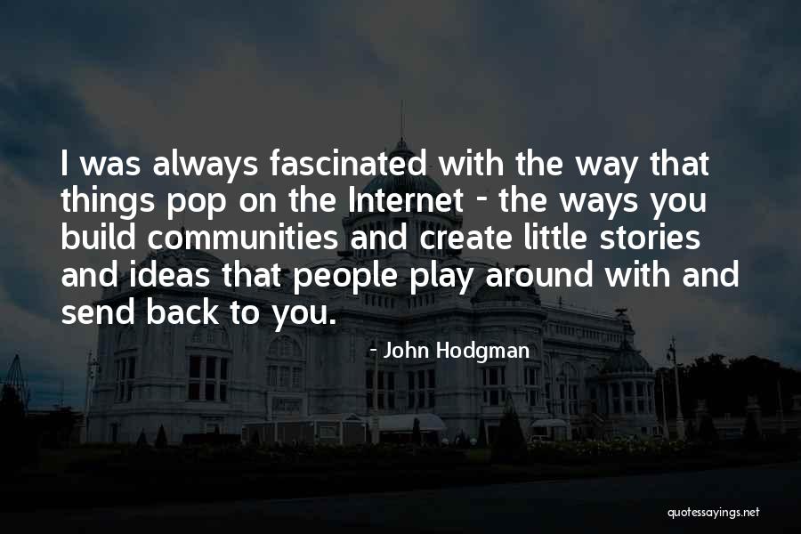 Little Things Quotes By John Hodgman Little Things Quotes By John Hodgman