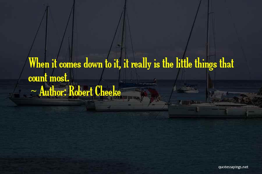 Little Things That Count Quotes By Robert Cheeke