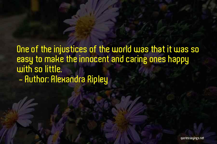 Little Things That Make Us Happy Quotes By Alexandra Ripley